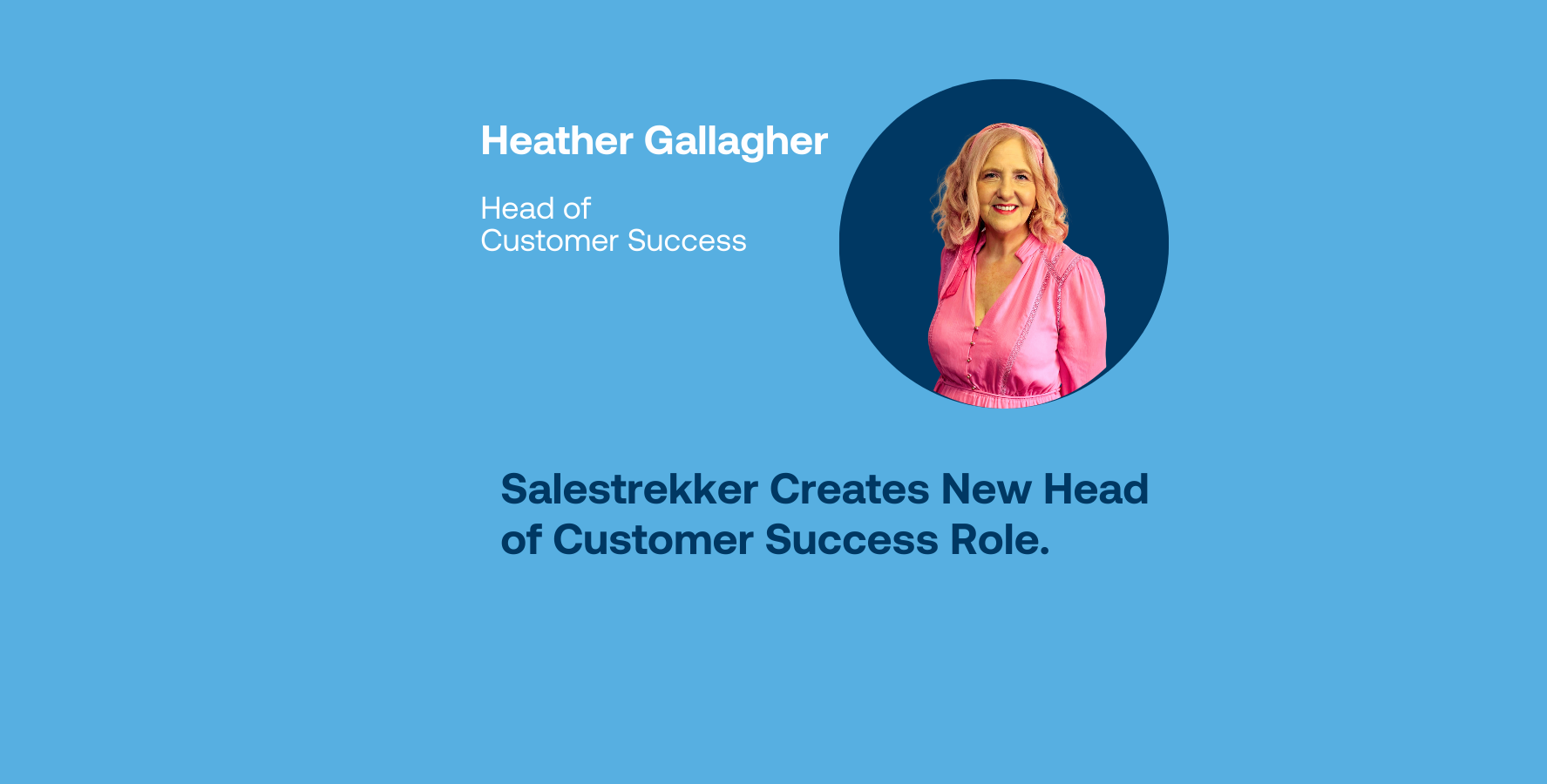 Salestrekker Hires Heather Gallagher for  New Head of Customer Success Role